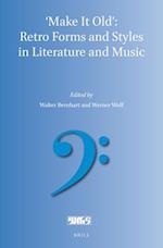 'Make It Old' Retro Forms and Styles in Literature and Music