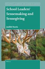 School Leaders' Sensemaking and Sensegiving