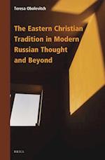 The Eastern Christian Tradition in Modern Russian Thought and Beyond