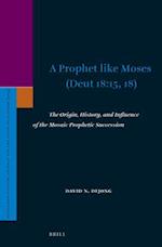 A Prophet Like Moses (Deut 18