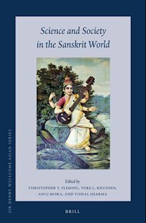 Science and Society in the Sanskrit World (Fs Minkowski)