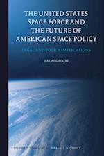 The United States Space Force and the Future of American Space Policy