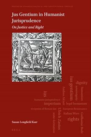 Jus Gentium in Humanist Jurisprudence