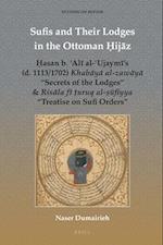 Sufis and Their Lodges in the Ottoman &#7716;ij&#257;z