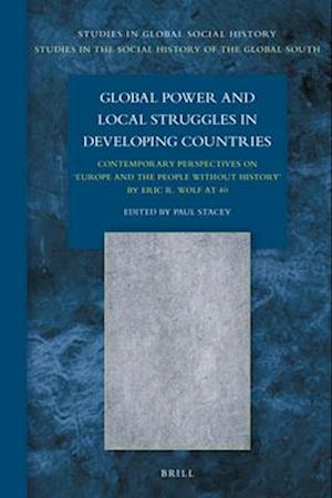 Global Power and Local Struggles in Developing Countries