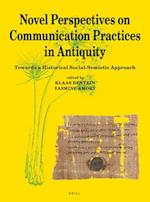 Novel Perspectives on Communication Practices in Antiquity