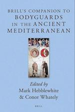 Brill's Companion to Bodyguards in the Ancient Mediterranean