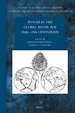 Potosí in the Global Silver Age (16th--19th Centuries)