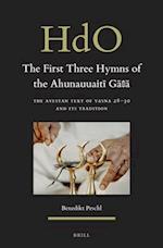 The First Three Hymns of the Ahunauuait&#299; G&#257;&#977;&#257;