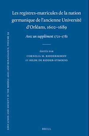 Les Registres-Matricules de la Nation Germanique de l'Ancienne Université d'Orléans, 1602-1689