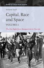 Capital, Race and Space, Volume I: The Far Right from Bonapartism to Fascism