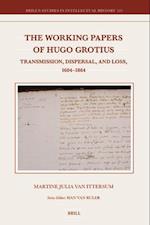 The Working Papers of Hugo Grotius