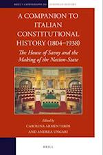 A Companion to Italian Constitutional History (1804-1938)