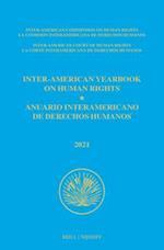 Inter-American Yearbook on Human Rights / Anuario Interamericano de Derechos Humanos, Volume 37 (2021) (Volume IV)