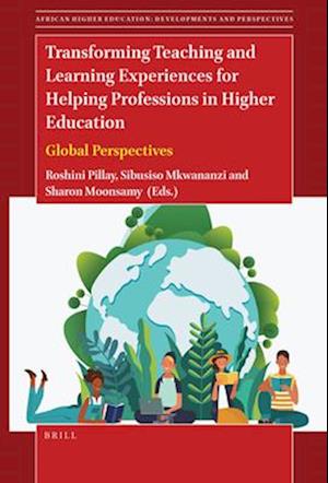 Transforming Teaching and Learning Experiences for Helping Professions in Higher Education