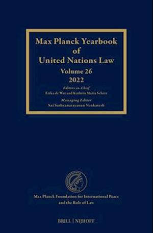 Max Planck Yearbook of Un Law, Volume 26 (2022)