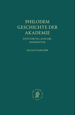 Philodem. Geschichte Der Akademie