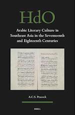 Arabic Literary Culture in Southeast Asia in the Seventeenth and Eighteenth Centuries