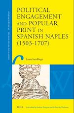 Political Engagement and Popular Print in Spanish Naples (1503-1707)