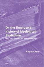 On the Theory and History of Ideological Production