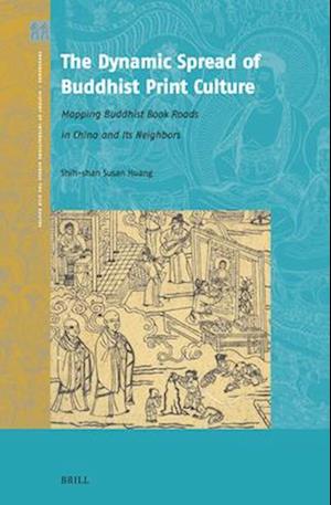 The Dynamic Spread of Buddhist Print Culture