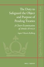 The Duty to Safeguard the Object and Purpose of Pending Treaties