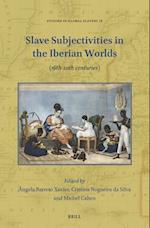 Slave Subjectivities in the Iberian Worlds