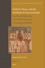 Antioch, Nicaea, and the Synthesis of Constantinople