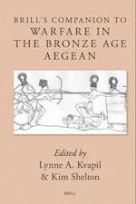 Brill's Companion to Warfare in the Bronze Age Aegean