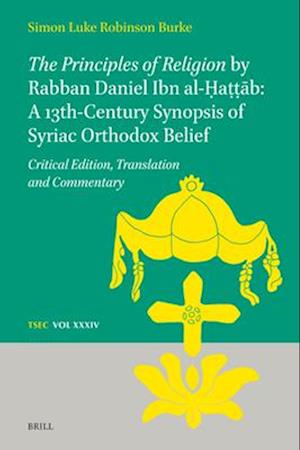 The Principles of Religion by Rabban Daniel Ibn Al-&#7716;a&#7789;&#7789;&#257;b