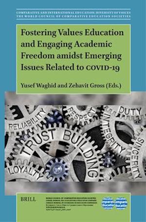 Fostering Values Education and Engaging Academic Freedom Amidst Emerging Issues Related to Covid-19