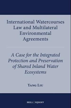 International Watercourses Law and Multilateral Environmental Agreements