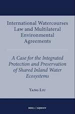 International Watercourses Law and Multilateral Environmental Agreements