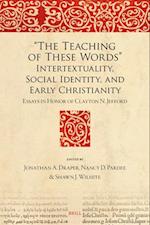 "The Teaching of These Words" Intertextuality, Social Identity, and Early Christianity