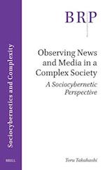 Observing News and Media in a Complex Society