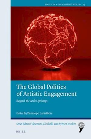 The Global Politics of Artistic Engagement