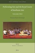 Performing Arts and the Royal Courts of Southeast Asia, Volume Two