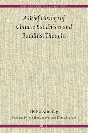 A Brief History of Chinese Buddhism and Buddhist Thought