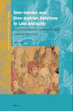 Sino-Iranian and Sino-Arabian Relations in Late Antiquity