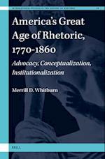 America's Great Age of Rhetoric, 1770-1860