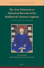 The ACTA Pekinensia or Historical Records of the Maillard de Tournon Legation