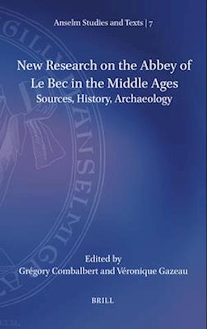 New Research on the Abbey of Le Bec in the Middle Ages