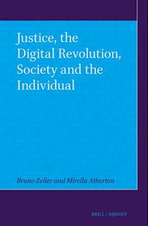 Justice, the Digital Revolution, Society and the Individual