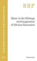 Music in the Writings and Imagination of Silesian Humanists