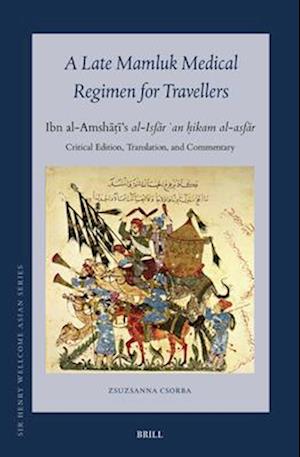 A Late Mamluk Medical Regimen for Travellers