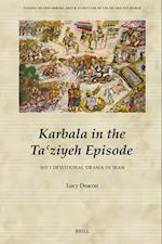 Acts of Devotion, Retelling Karbala in the Iranian Ta&#703;ziyeh