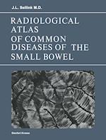 Radiological Atlas of Common Diseases of the Small Bowel