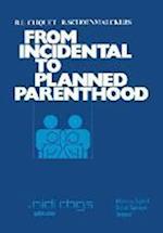 From incidental to planned parenthood