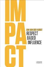 Impact: Respect Based Influence