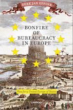 Bonfire of Bureaucracy in Europe: Plea for a United States of Europe